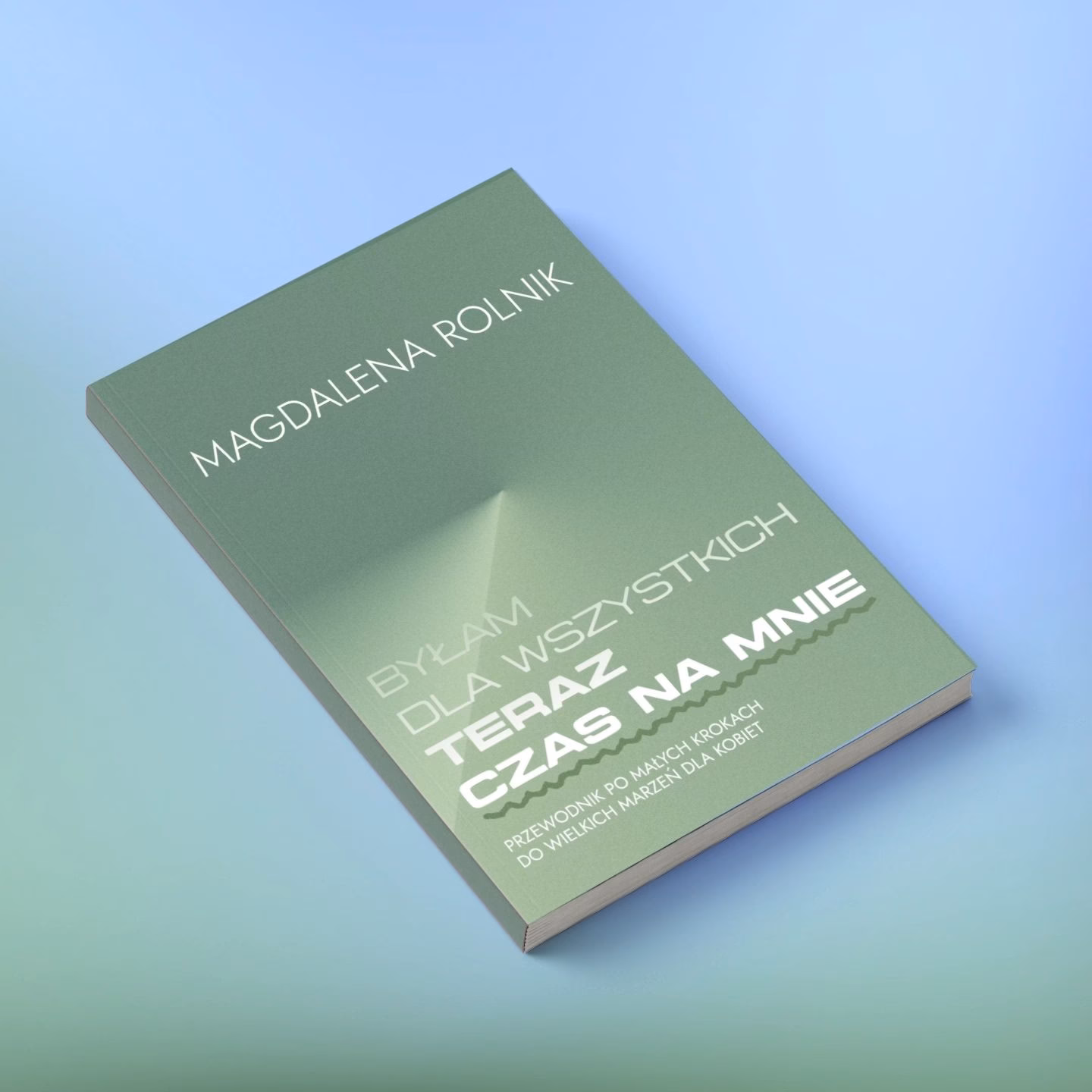 Byłam dla wszystkich teraz czas na mnie